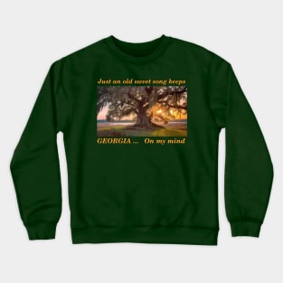 Georgia on my mind - Live Oak tree Crewneck Sweatshirt